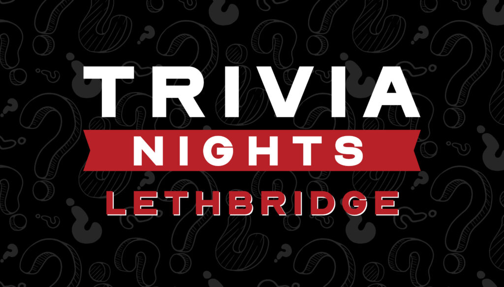 Blowers & Grafton | Lethbridge Trivia Nights | Happy Hour Pricing